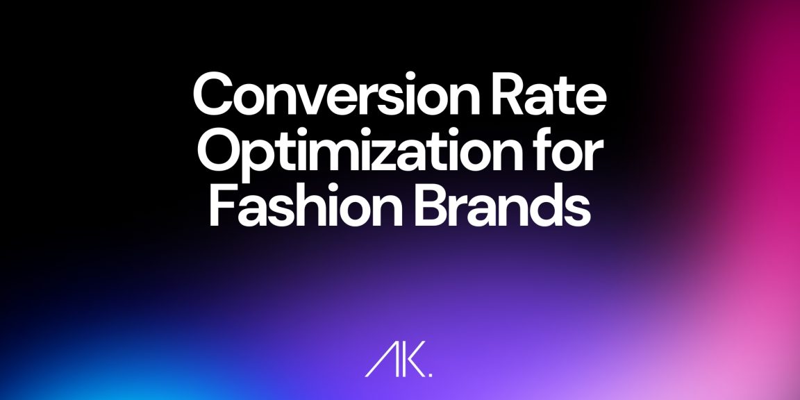 Conversion Rate Optimization for Fashion Brands